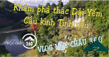 Khám phá thác Dải Yếm Mộc Châu quan video 360 độ